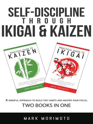 cover image of Self-Discipline through Ikigai and Kaizen